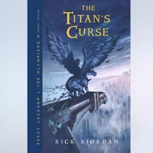 Percy Jackson & The Olympians Book 3: The Titan's Curse By Rick Riordan...